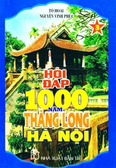 HỎI ĐÁP 1000 NĂM THĂNG LONG HÀ NỘI _ TẬP 3