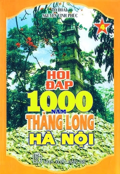 HỎI ĐÁP 1000 NĂM THĂNG LONG HÀ NỘI _ TẬP 4