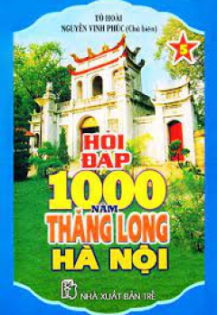 HỎI ĐÁP 1000 NĂM THĂNG LONG HÀ NỘI _ TẬP 5