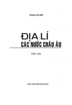 ĐỊA LÍ CÁC NƯỚC CHÂU ÂU - TẬP 2