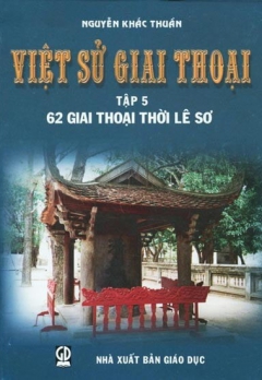 VIỆT SỬ GIAI THOẠI - TẬP 5