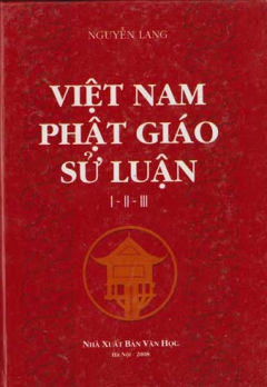 VIỆT NAM PHÂT GIÁO SỬ LUẬN (TẬP I, II, III)