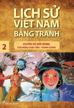 LSVNBT - TẬP 2: HUYỀN SỬ ĐỜI HÙNG - CON RỒNG CHÁU TIÊN - THÁNH GIỐNG