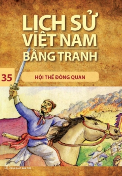 LSVNBT - TẬP 35: HỘI THỀ ĐÔNG QUAN
