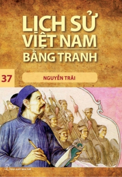 LSVNBT - TẬP 37: NGUYỄN TRÃI