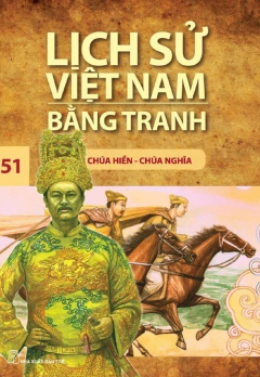 LSVNBT - TẬP 51: CHÚA HIỀN - CHÚA NGHĨA
