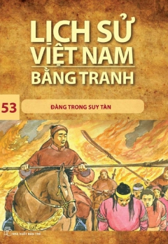 LSVNBT - TẬP 53: ĐÀNG TRONG SUY TÀN