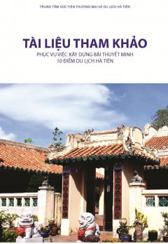 PHỤC VỤ VIỆC XÂY DỰNG BÀI THUYẾT MINH 10 ĐIỂM DU LỊCH HÀ TIÊN