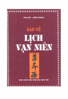BÀN VỀ LỊCH VẠN NIÊN
