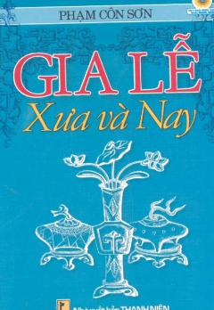 GIA LỄ XƯA VÀ NAY