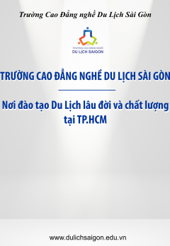 Trường Cao đẳng nghề Du lịch Sài Gòn Nơi đào tạo du lịch lâu đời và chất lượng tại Tp HCM