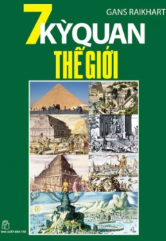 BẢY KỲ QUAN THẾ GIỚI CỔ ĐẠI
