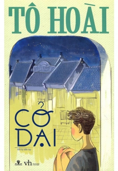 CỎ DẠI - TÔ HOÀI