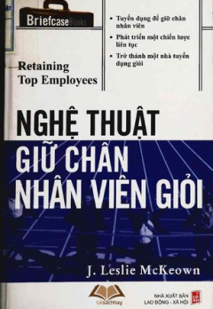 Nghệ Thuật Giữ Chân Nhân Viên Giỏi
