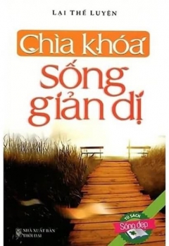 CHÌA KHÓA SỐNG GIẢN DỊ