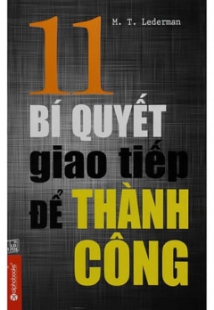 11 BÍ QUYẾT GIAO TIẾP ĐỂ THÀNH CÔNG
