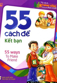 55 CÁCH ĐỂ KẾT BẠN