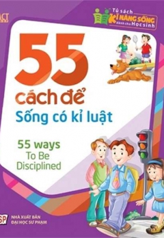 55 CÁCH ĐỂ SỐNG CÓ KỈ LUẬT