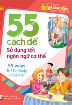 55 CÁCH ĐỂ SỬ DỤNG TỐT NGÔN NGỮ CƠ THỂ