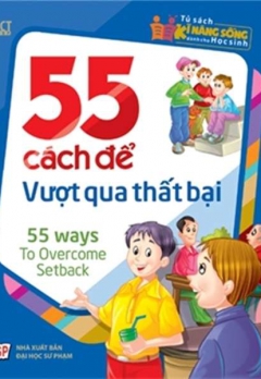 55 CÁCH ĐỂ VƯỢT QUA THẤT BẠI