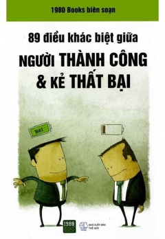 89 ĐIỀU KHÁC BIỆT GIỮA NGƯỜI THÀNH CÔNG VÀ KẺ THẤT BẠI