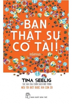 BẠN THẬT SỰ CÓ TÀI!