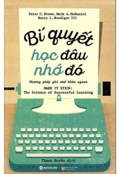 BÍ QUYẾT HỌC ĐÂU NHỚ ĐÓ