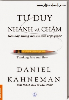 TƯ DUY NHANH VÀ CHẬM