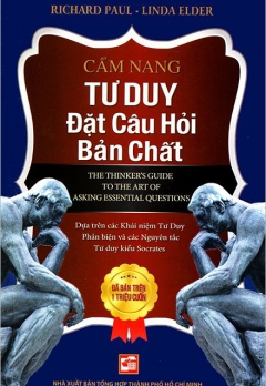 CẨM NANG TƯ DUY ĐẶT CÂU HỎI BẢN CHẤT