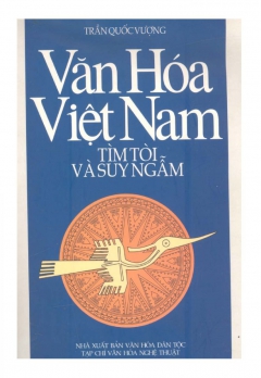 VĂN HÓA VIỆT NAM - TÌM TÒI VÀ SUY NGẪM